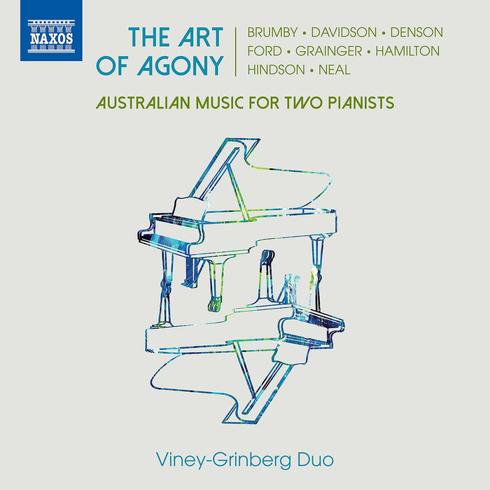 Viney-Grinberg Duo: The Art Of Agony - Australian Music For Two Pianists;