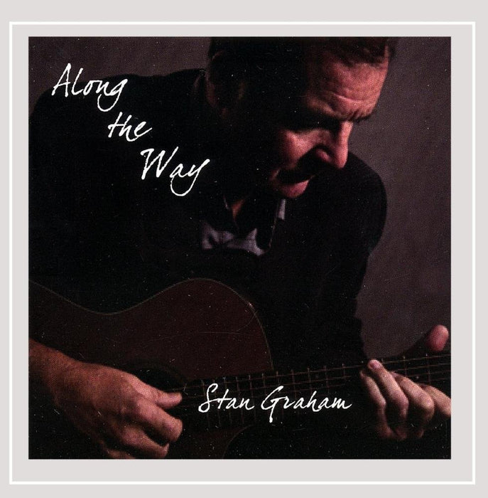 Stan Graham - Along The Way;