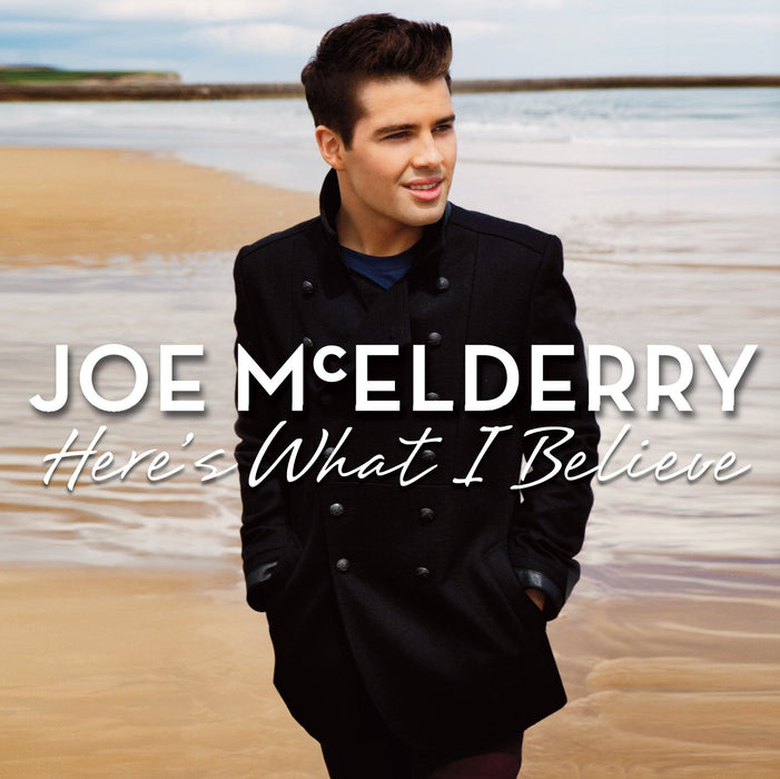 Joe Mcelderry - Here's What I Believe;
