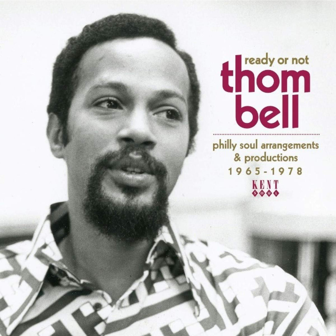 Ready Or Not - Thom Bell - Philly Soul Arrangements &amp; Productions 1965-1978 / Various;