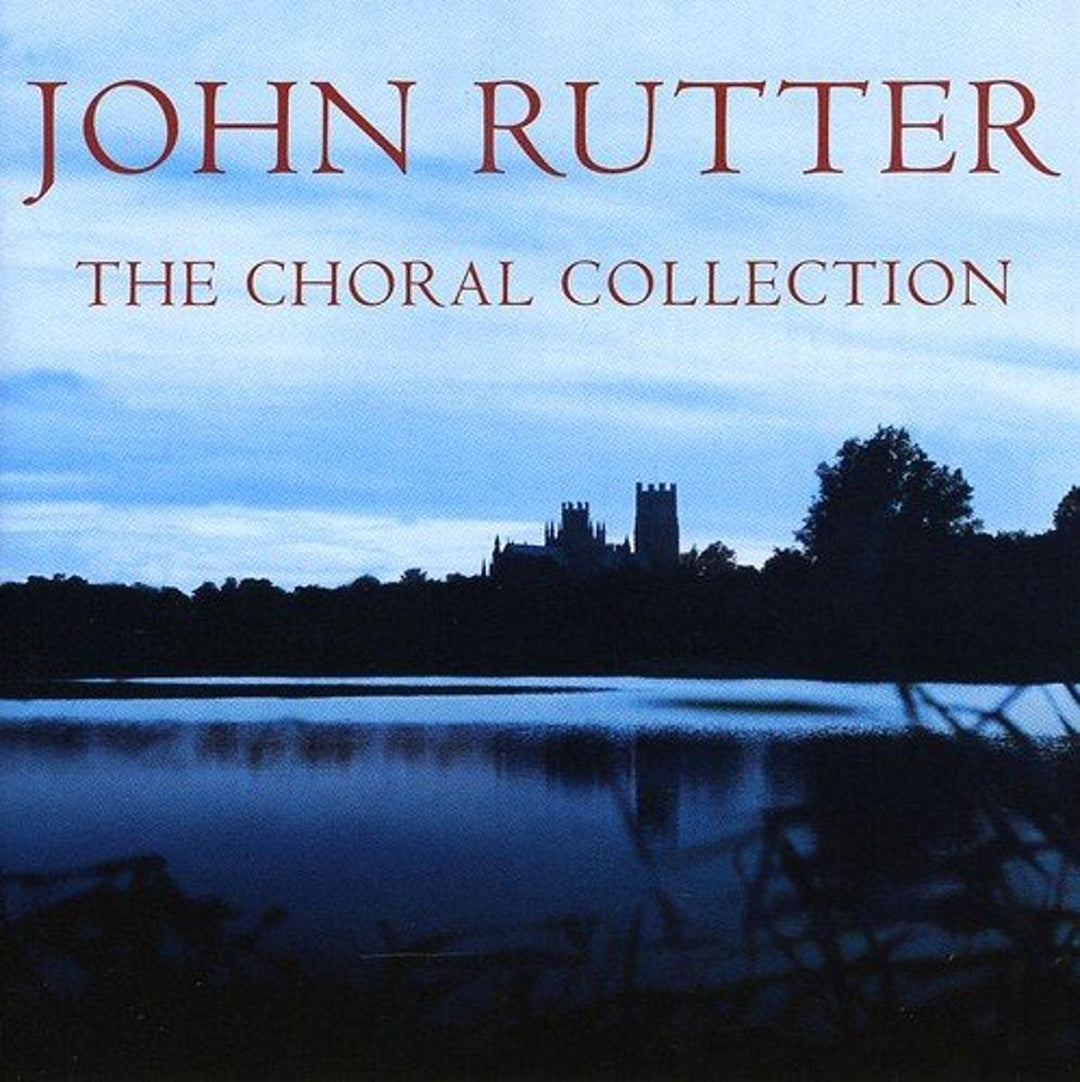John Rutter - The Choral Collection;