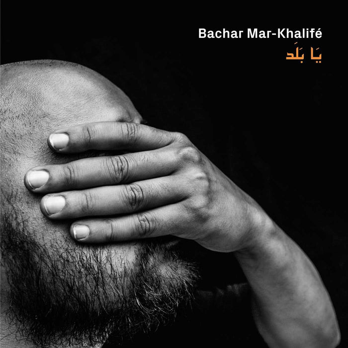 Bachar Mar-Khalife - Ya Balad;
