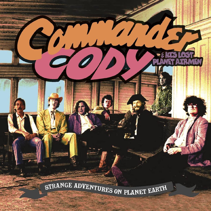 Commander Cody - Strange Adventures On Planet Earth (2 Cd);