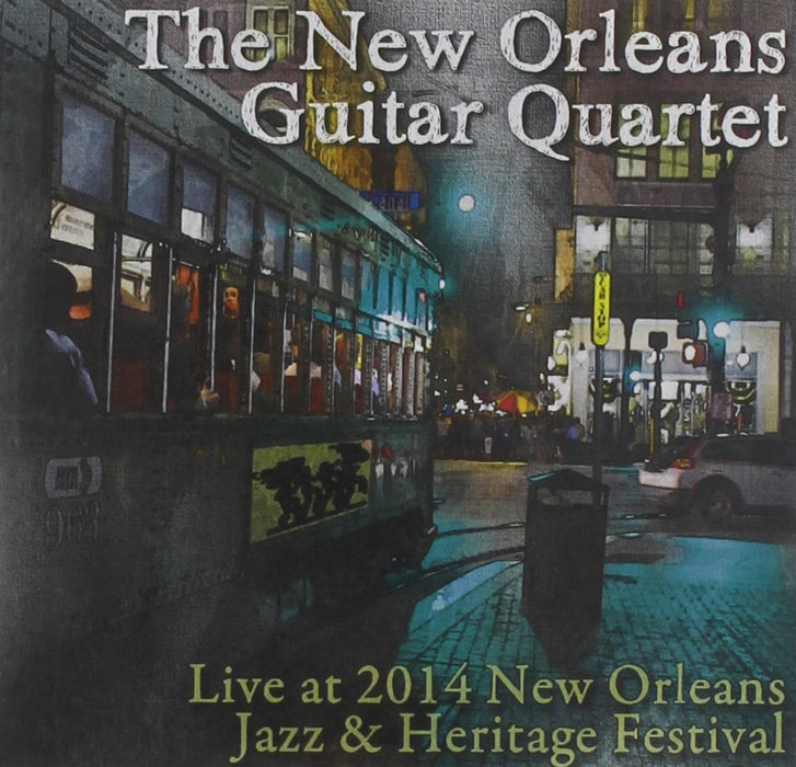 New Orleans Guitar Quartet (The) - Live At Jazz Fest 2014;