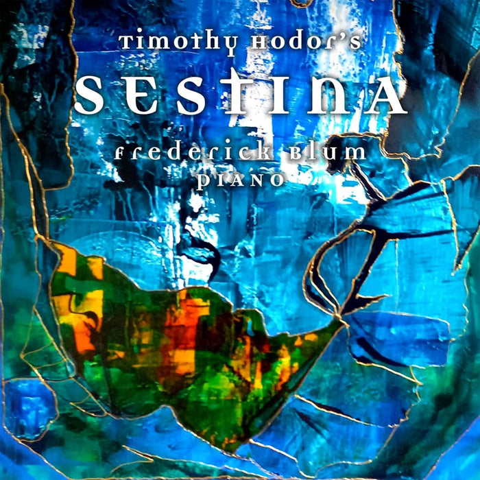Timothy Hodor - Sestina;