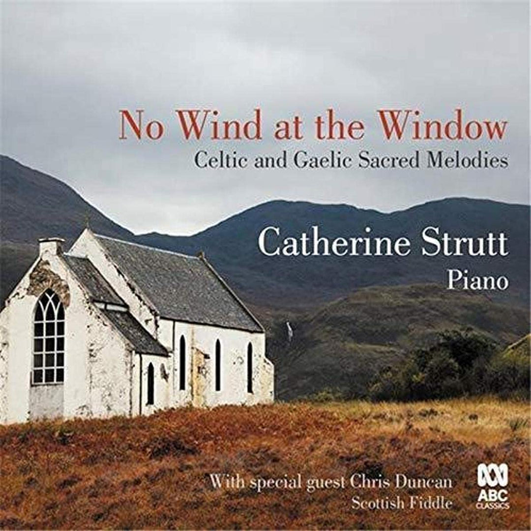 Catherine Strutt - No Wind At The Window: Celtic & Gaelic Sacred;