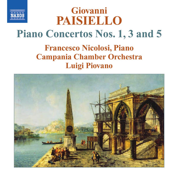 Giovanni Paisiello - Piano Concertos Nos. 1, 3 & 5;