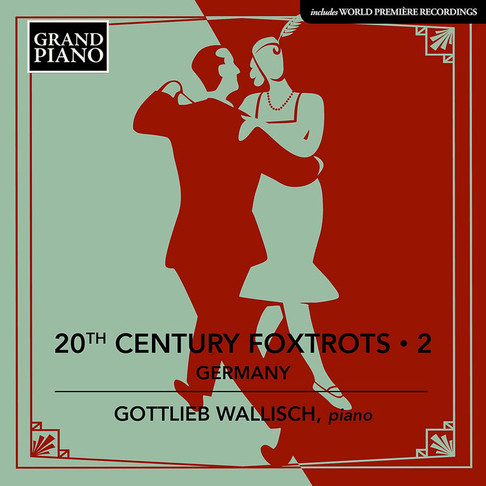Gottlieb Wallisch: 20Th Century Foxtrots Vol.2;
