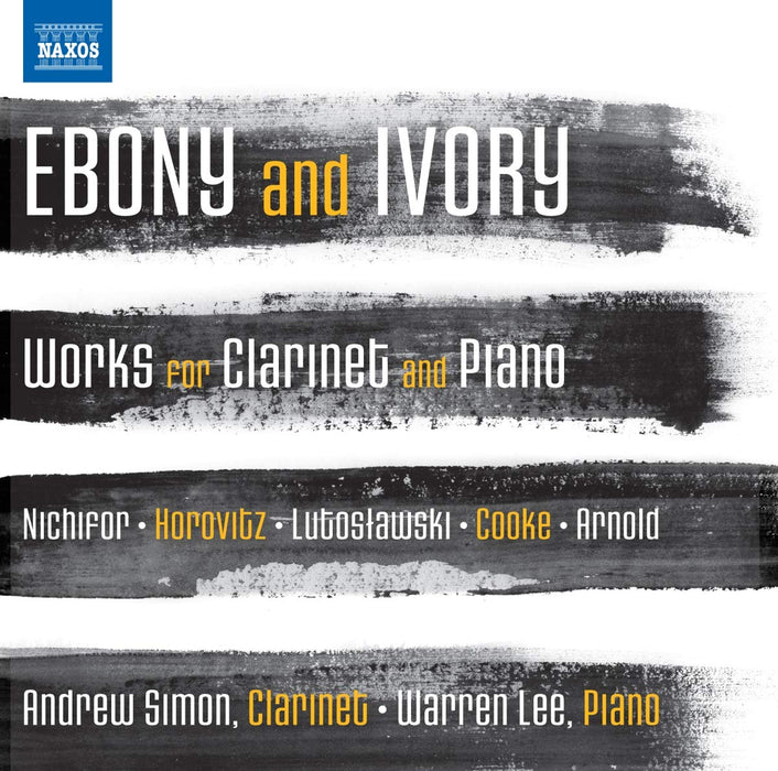 Andrew Simon / Warren Lee - Ebony And Ivory: Works For Clarinet And Piano;