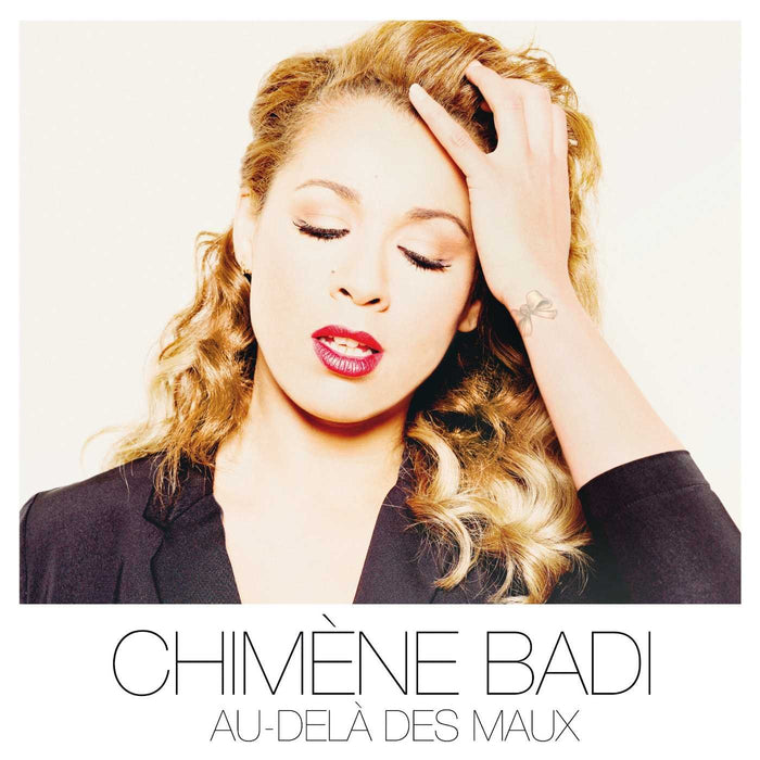 Chimene Badi - Au Dela Des Maux;