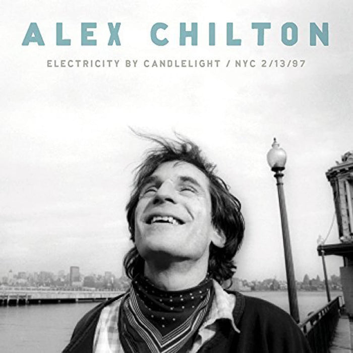 Alex Chilton - Electricity By Candlelight Nyc 2/13/97;