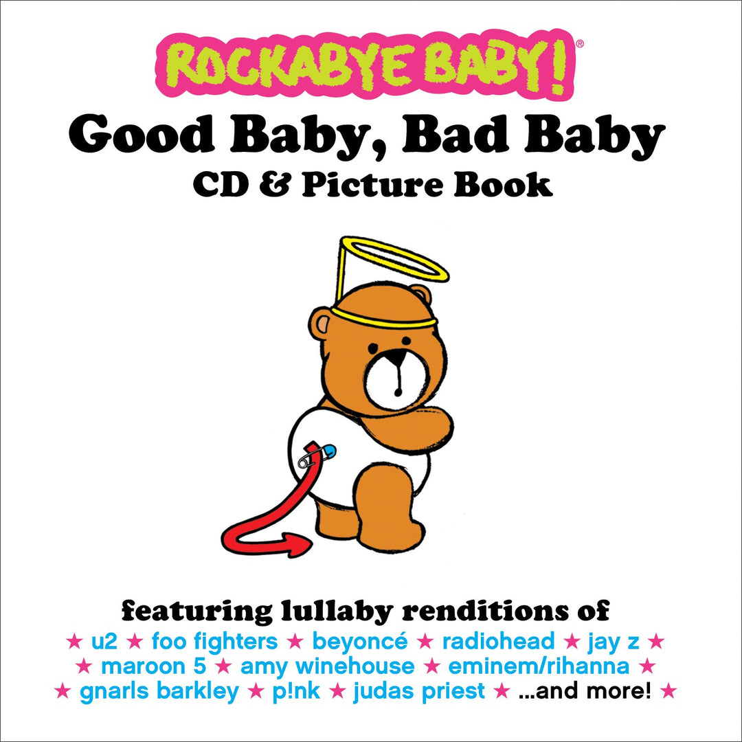 Rockabye Baby!: Good Baby Bad Baby (With Book);