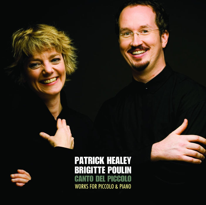 Patrick Healey / Brigitte Poulin: Canto Del Piccolo - Works For Piccolo & Piano;
