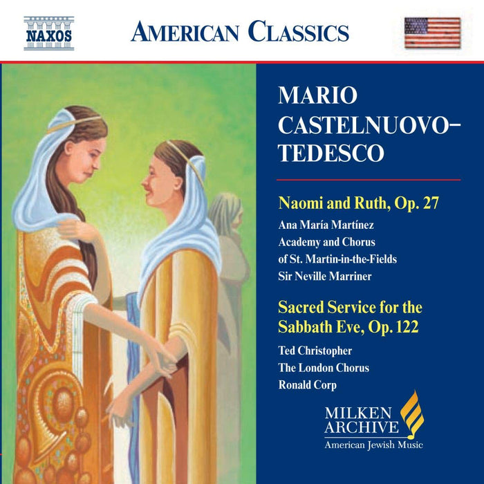 Mario Castelnuovo-Tedesco - Naomi And Ruth Op.27, Sacred Service For The Sabbath Eve Op.122;