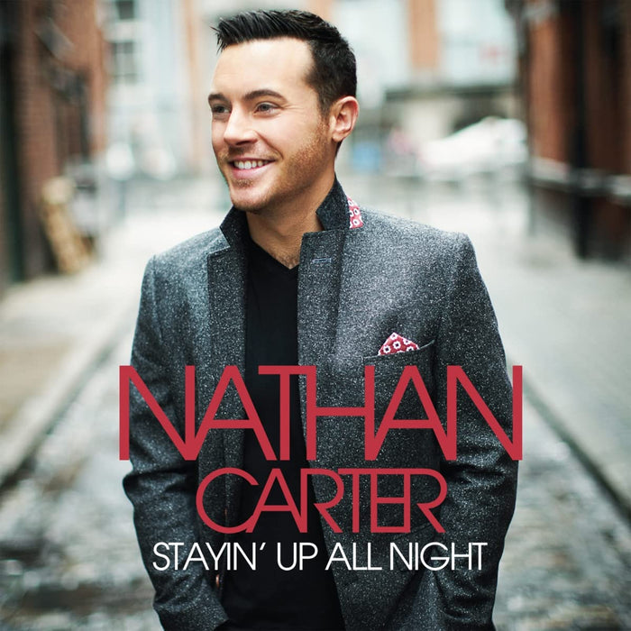 Nathan Carter - Stayin' Up All Night;