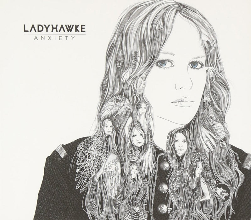 Ladyhawke - Anxiety;