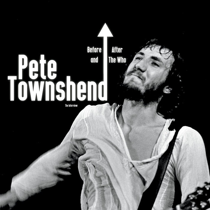Pete Townshend - Before And After The Who: The Interview;