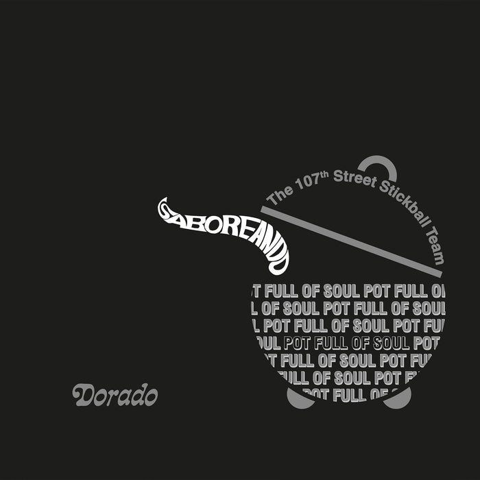 107Th Street Stickball Team (The) - Saboreando, Pot Full Of Soul;
