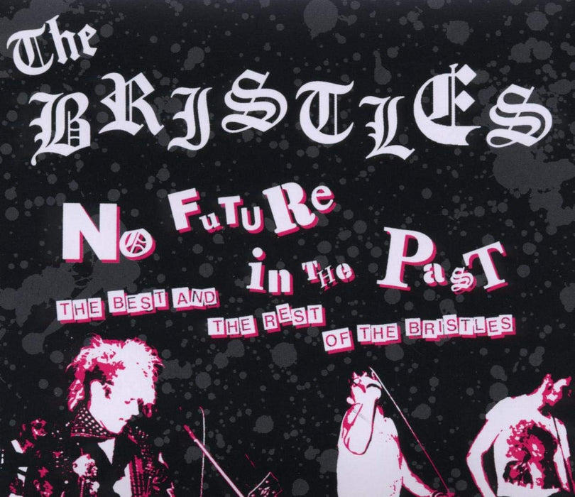 Bristles (The) - No Future In The Past (2 Cd+Dvd);