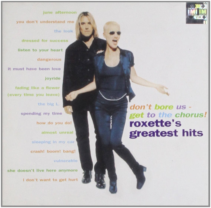 Roxette - Don't Bore Us - Get To The Chorus! Roxette's Greatest Hits;