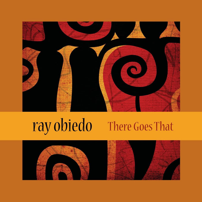 Ray Obiedo - There Goes That;