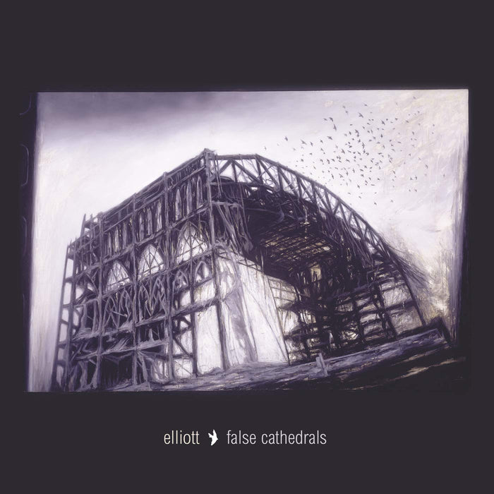 Elliott - False Cathedrals;