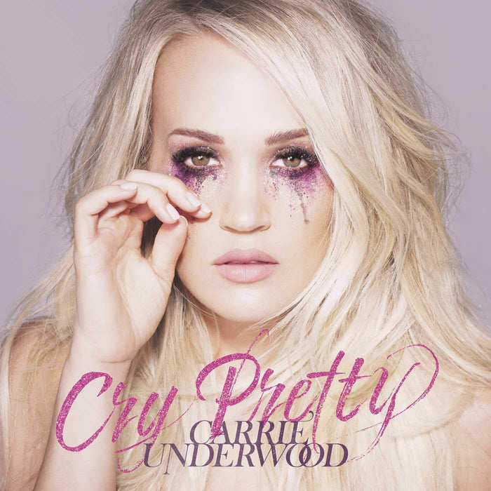 Carrie Underwood - Cry Pretty;