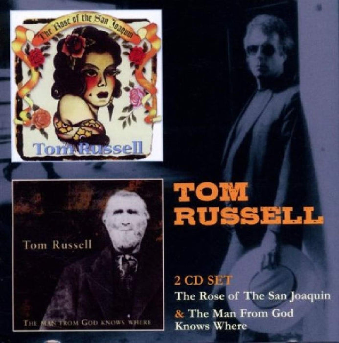 Tom Russell - Rose Of San Joaquin & The Man From;