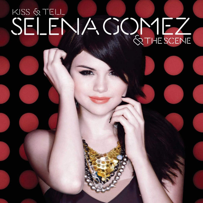 Selena Gomez - Kiss & Tell;