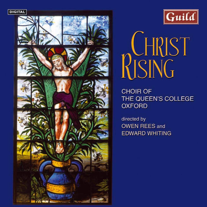 Rees / Queens College Oxford - Christ Rising: Music For Holy Week & Easter;