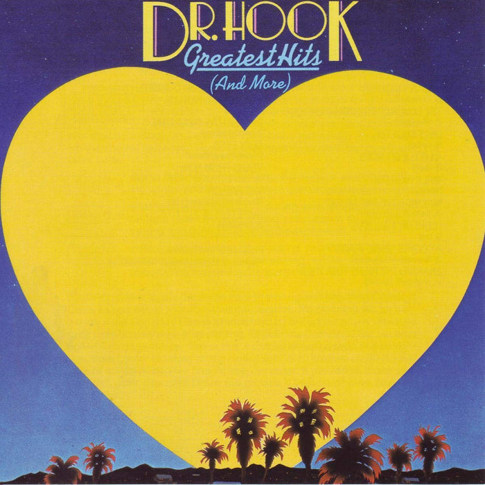 Dr. Hook - Greatest Hits And More;