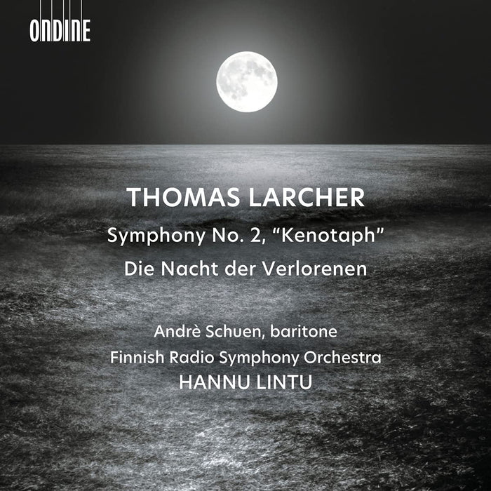 Thomas Larcher - Symphony No. 2 (Kenotaph) Die Nacht Der Verlorene;