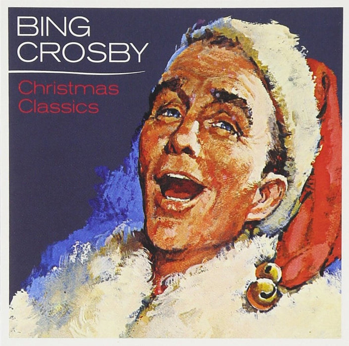Bing Crosby - Christmas Classics;