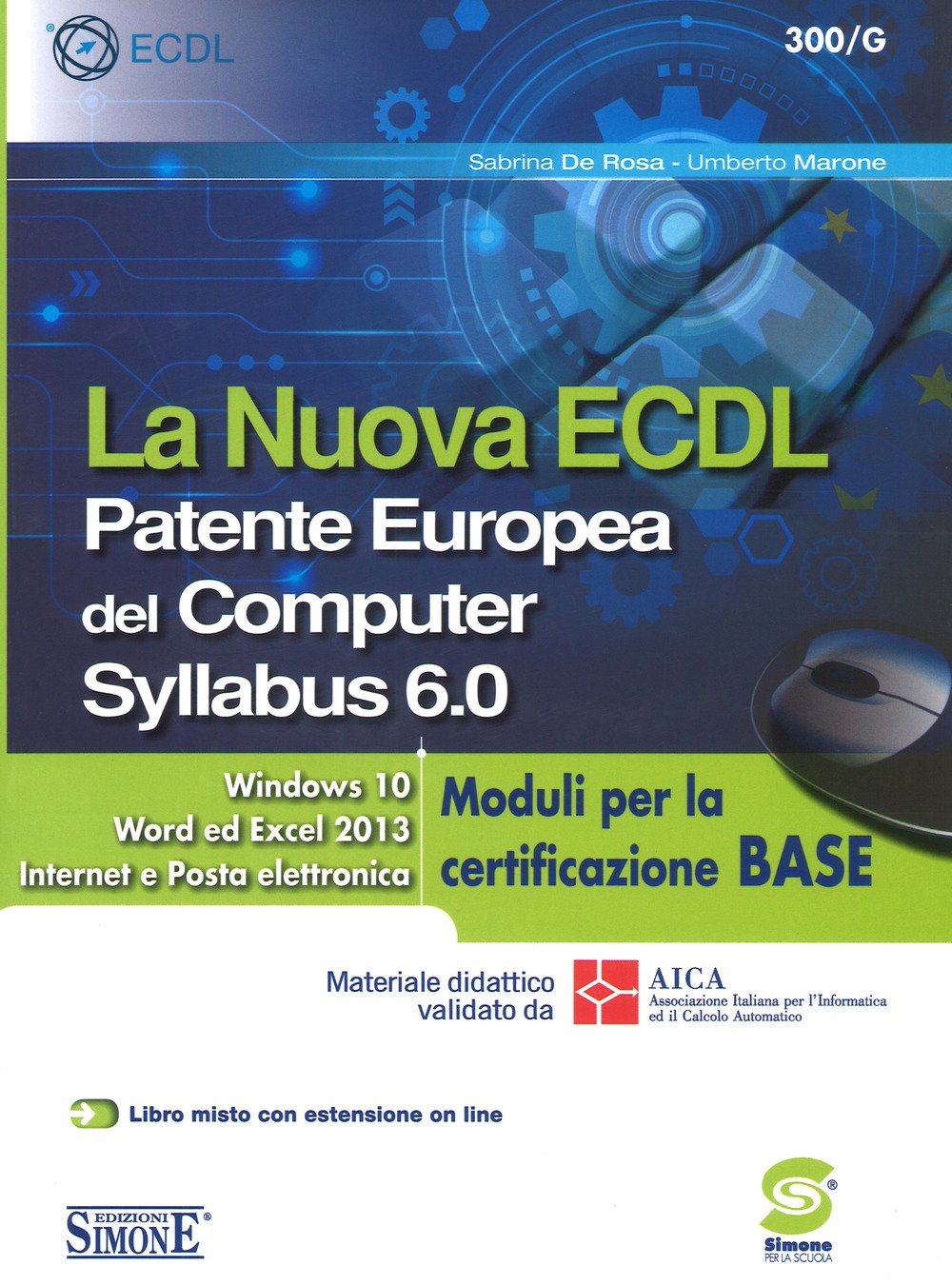 De Rosa Sabrina / Umberto Marone - The New ECDL. European Computer Dri ...