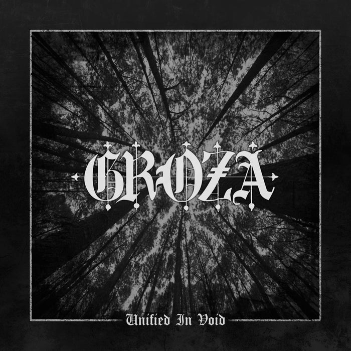 Groza - Unified In Void;