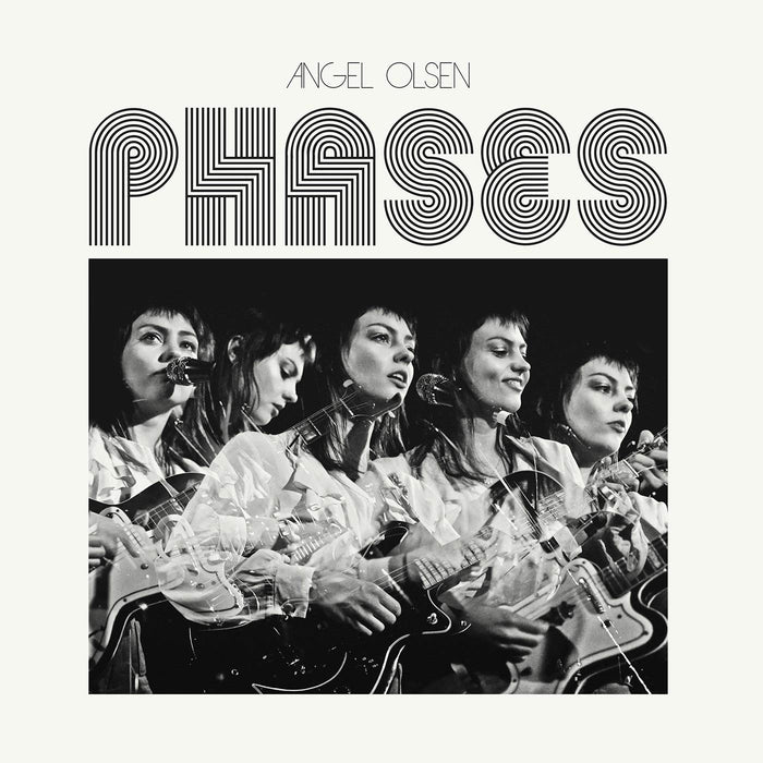 Angel Olsen - Phases;