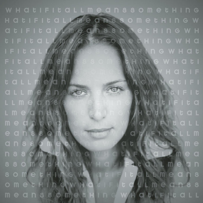 Kreviazuk Chantal - What If It All Means Something;