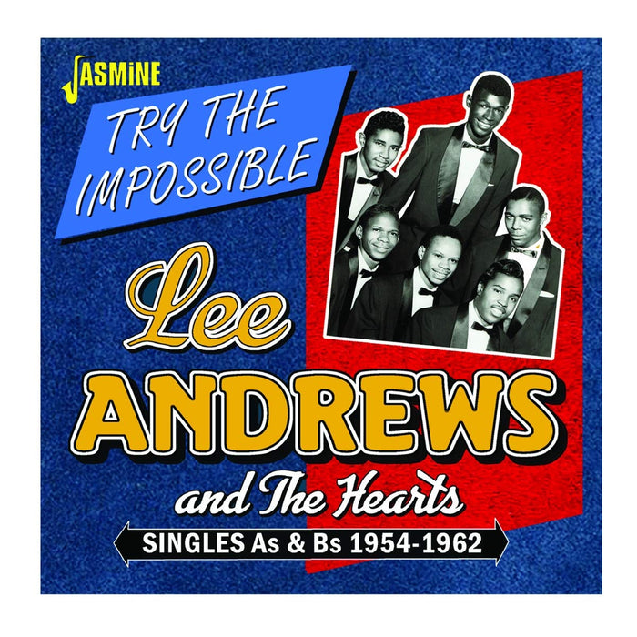 Lee & The Hearts Andrews - Try The Impossible: Singles As & Bs 1954-1962;