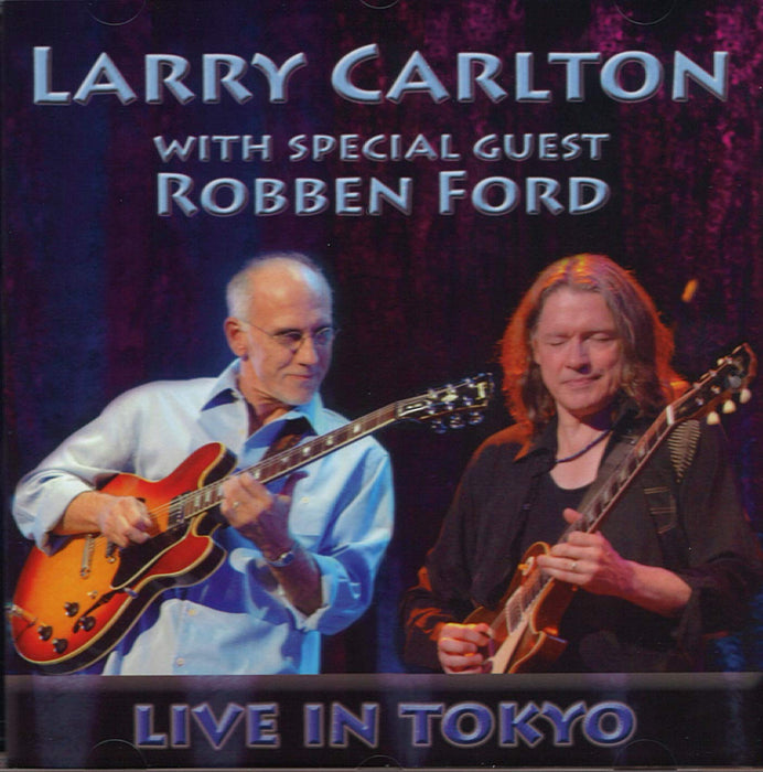 Larry Carlton / Robben Ford - Live In Tokyo;