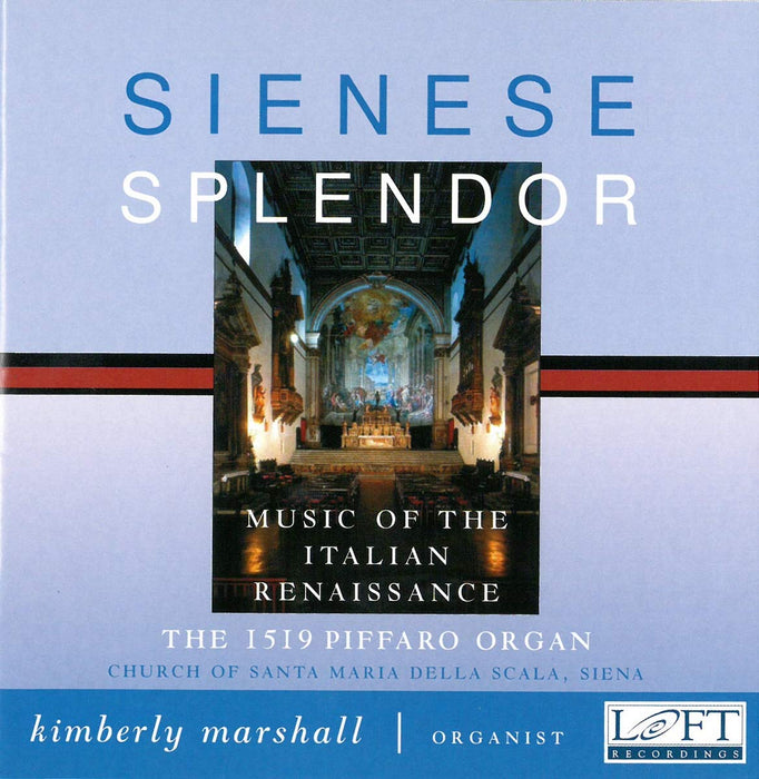 Sienese Splendor: Music Of the Italian Renaissance;
