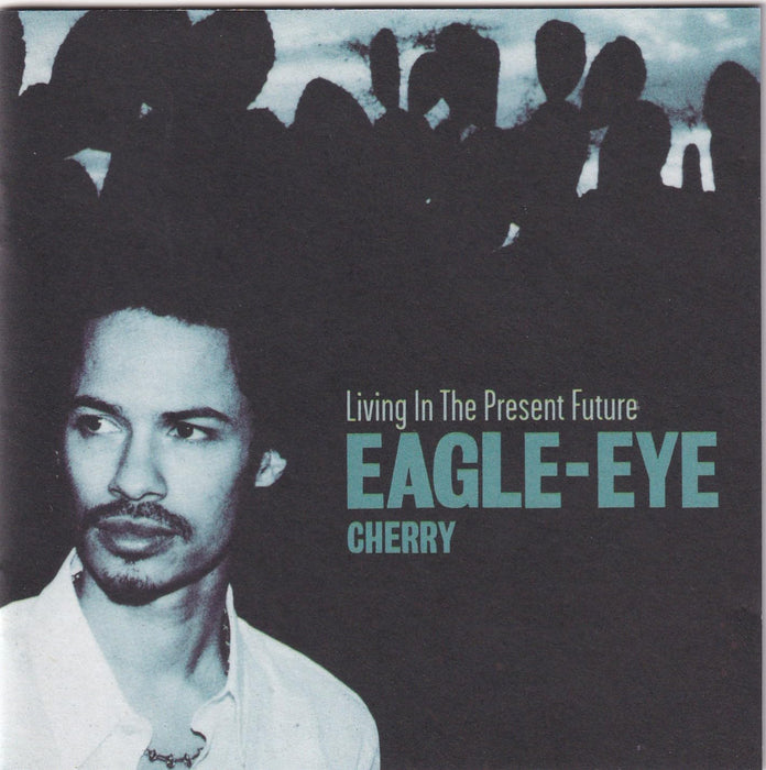 Eagle-Eye Cherry - Living In The Present Future;