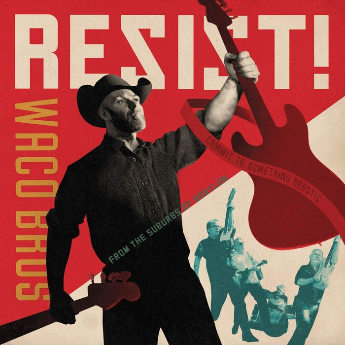 Waco Brothers (The) - Resist!;