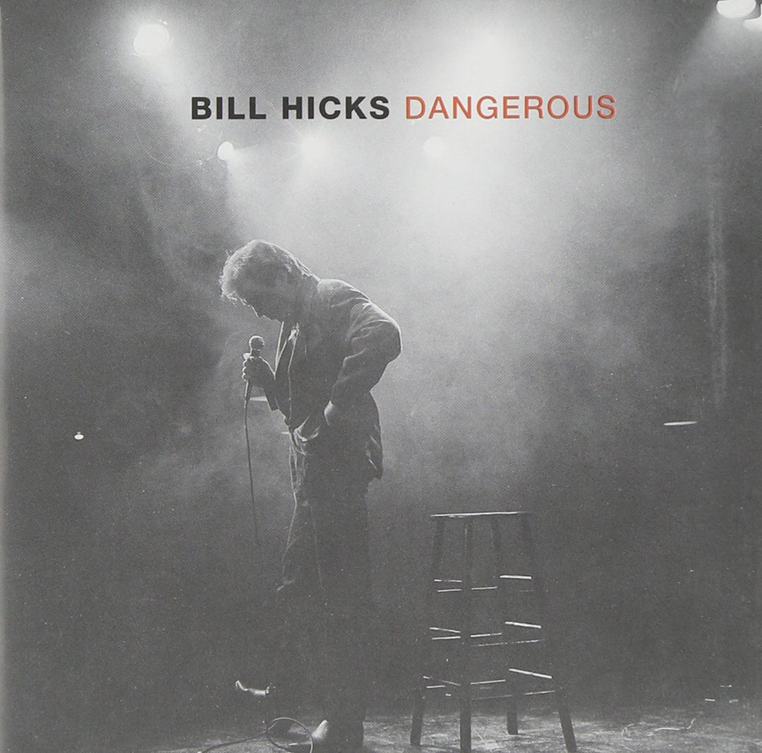 Bill Hicks - Dangerous;