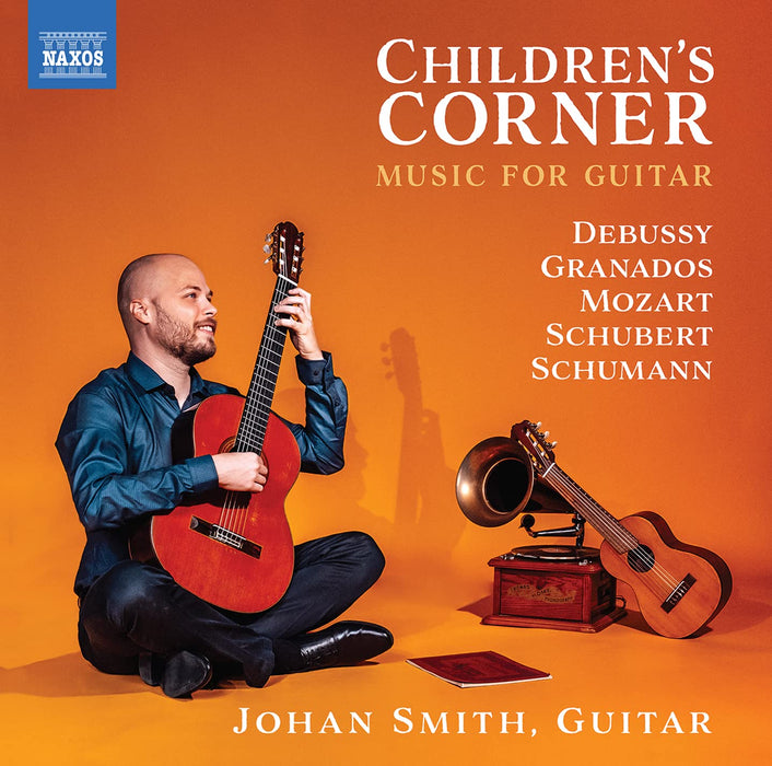 Johan Smith: Children's Corner - Music For Guitar - Debussy, Granados, Mozart, Schubert, Schumann;