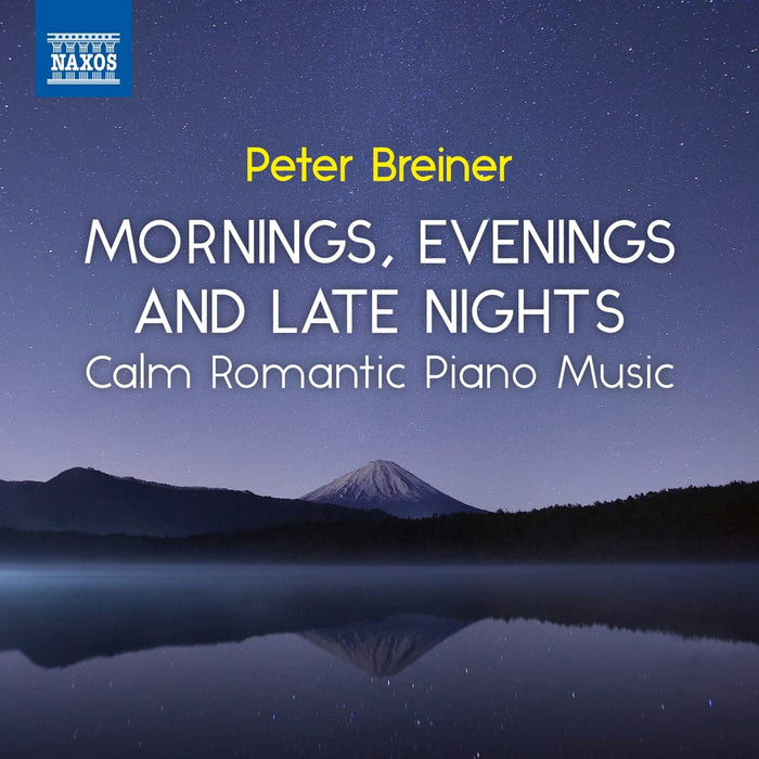 Peter Breiner - Mornings, Evenings And Late Nights - Calm Romantic Piano Music, Vol. 3;