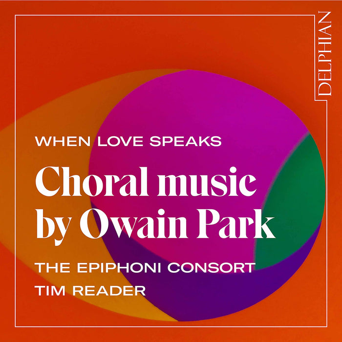Owain Park - When Love Speaks;