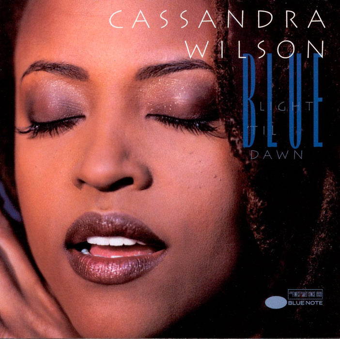 Cassandra Wilson - Blue Light 'til Dawn;