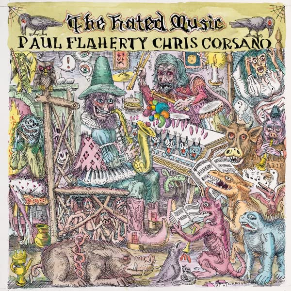 Paul Flaherty / Chris Corsano - Hated Music;