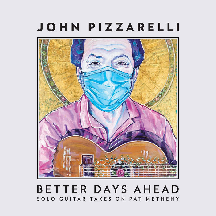 John Pizzarelli - Better Days Ahead (Solo Guitar Takes Pat Metheny);