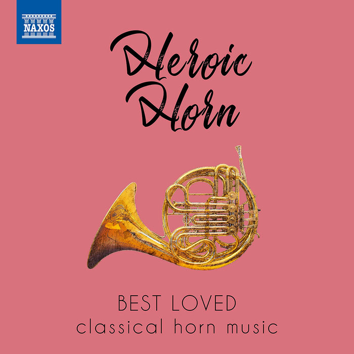 Heroic Horn: Best Loved Classical Horn Music;